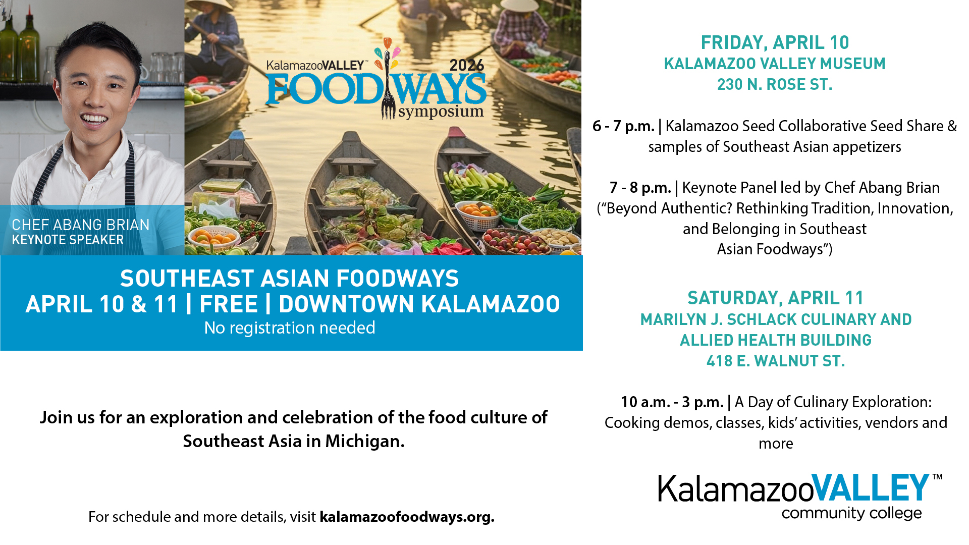 Promotional flyer for the 2026 Kalamazoo Valley Foodways Symposium. On the left, a portrait of keynote speaker Chef Abang Brian is overlaid on a vibrant background image of vendors in boats at a floating market. The center text displays the event name, dates of April 10–11, and notes that the event is free with no registration required. The right side lists the event schedule, detailing a Friday evening session at the Kalamazoo Valley Museum and a Saturday day-long culinary event at the Marilyn J. Schlack Culinary and Allied Health Building. The Kalamazoo Valley Community College logo is at the bottom right.