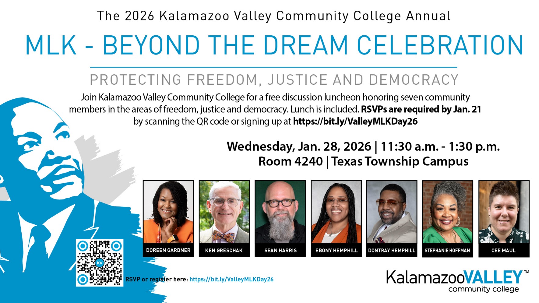  “Flyer for the 2026 Kalamazoo Valley Community College annual ‘MLK – Beyond the Dream Celebration,’ themed ‘Protecting Freedom, Justice and Democracy.’ The free discussion luncheon takes place Wednesday, January 28, 2026, from 11:30 a.m. to 1:30 p.m. in Room 4240 at the Texas Township Campus. RSVP required by January 21 via QR code or online registration. The flyer includes a stylized portrait of Dr. Martin Luther King Jr. and headshots of seven honored community members: Doreen Gardner, Ken Greschak, Sean Harris, Ebony Hemphill, Dontray Hemphill, Stephanie Hoffman, and Cee Maul.